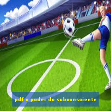 pdf o poder do subconsciente